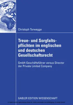 Torwegge | Treue- und Sorgfaltspflichten im englischen und deutschen Gesellschaftsrecht | E-Book | www.sack.de