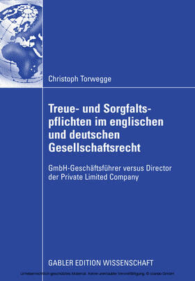 Torwegge | Treue- und Sorgfaltspflichten im englischen und deutschen Gesellschaftsrecht | E-Book | sack.de