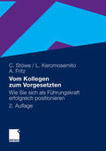 Stöwe / Keromosemito / Fritz |  Vom Kollegen zum Vorgesetzten | eBook | Sack Fachmedien