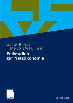 Knieps / Weiß | Fallstudien zur Netzökonomie | E-Book | www.sack.de