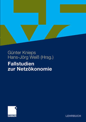 Knieps / Weiß | Fallstudien zur Netzökonomie | E-Book | sack.de