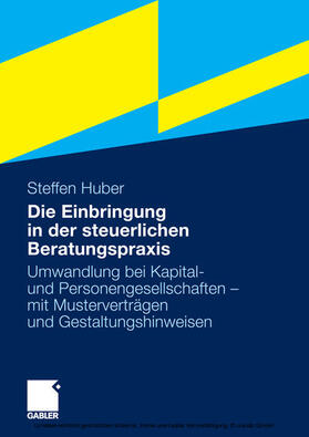 Huber | Die Einbringung in der steuerlichen Beratungspraxis | E-Book | sack.de