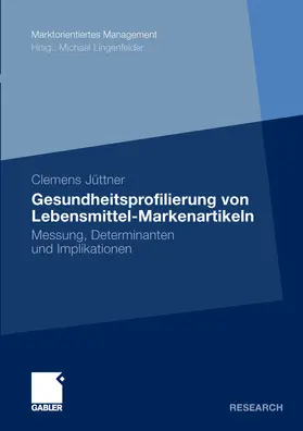 Jüttner |  Gesundheitsprofilierung von Lebensmittel-Markenartikeln | eBook | Sack Fachmedien