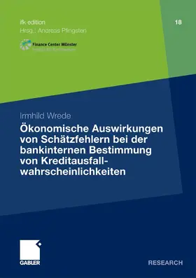Pfingsten / Wrede |  Ökonomische Auswirkungen von Schätzfehlern bei der bankinternen Bestimmung von Kreditausfallwahrscheinlichkeiten | eBook | Sack Fachmedien