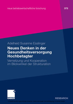 Esslinger | Neues Denken in der Gesundheitsversorgung Hochbetagter | E-Book | sack.de