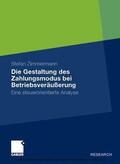 Zimmermann |  Die Gestaltung des Zahlungsmodus bei Betriebsveräußerung | eBook | Sack Fachmedien
