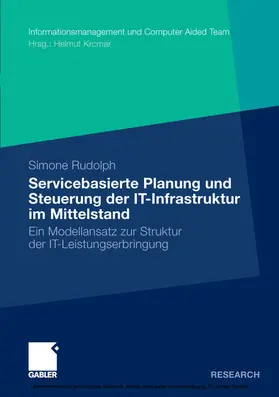 Rudolph | Servicebasierte Planung und Steuerung der IT-Infrastruktur im Mittelstand | E-Book | sack.de