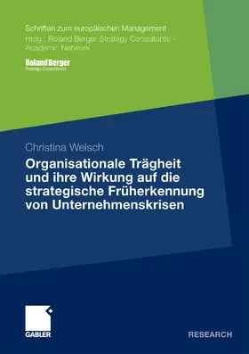 Welsch |  Organisationale Trägheit und ihre Wirkung auf die strategische Früherkennung von Unternehmenskrisen | eBook | Sack Fachmedien