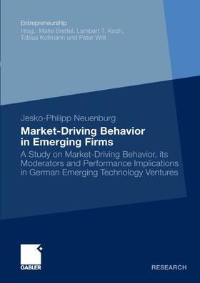 Neuenburg |  Market-Driving Behavior in Emerging Firms | eBook | Sack Fachmedien
