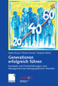 Bruch / Kunze / Böhm |  Generationen erfolgreich führen | eBook | Sack Fachmedien