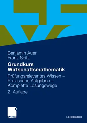Auer / Seitz | Grundkurs Wirtschaftsmathematik | E-Book | sack.de