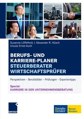 Löffelholz / Hüsch / Ernst-Auch |  Berufs- und Karriere-Planer Steuerberater | Wirtschaftsprüfer | eBook | Sack Fachmedien