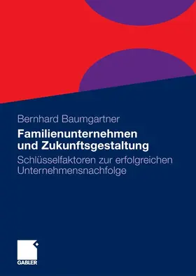 Baumgartner |  Familienunternehmen und Zukunftsgestaltung | eBook | Sack Fachmedien
