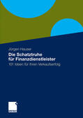 Hauser |  Die Schatztruhe für Finanzdienstleister | eBook | Sack Fachmedien