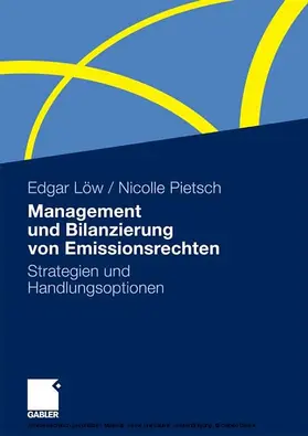 Löw / Pietsch |  Management und Bilanzierung von Emissionsrechten | eBook | Sack Fachmedien