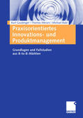 Gaubinger / Werani / Rabl |  Praxisorientiertes Innovations- und Produktmanagement | eBook | Sack Fachmedien