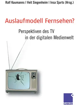 Kaumanns / Siegenheim / Sjurts | Auslaufmodell Fernsehen? | E-Book | www.sack.de