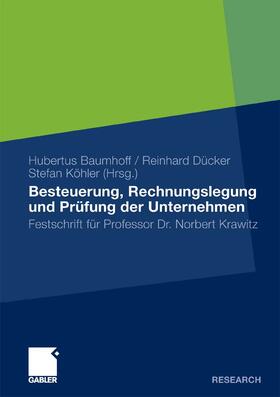 Baumhoff / Dücker / Köhler | Besteuerung, Rechnungslegung und Prüfung der Unternehmen | E-Book | sack.de