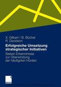 Gilbert / Büchel / Davidson |  Erfolgreiche Umsetzung strategischer Initiativen | eBook | Sack Fachmedien