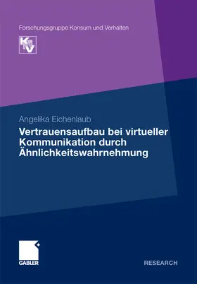 Eichenlaub | Vertrauensaufbau bei virtueller Kommunikation durch Ähnlichkeitswahrnehmung | E-Book | www.sack.de