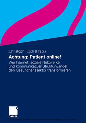 Koch | Achtung: Patient online! | E-Book | sack.de