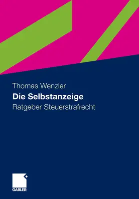 Wenzler |  Die Selbstanzeige | eBook | Sack Fachmedien