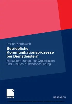 Kordowich |  Betriebliche Kommunikationsprozesse bei Dienstleistern | eBook | Sack Fachmedien