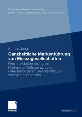 Jung |  Ganzheitliche Markenführung von Messegesellschaften | eBook | Sack Fachmedien