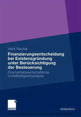 Reichle | Finanzierungsentscheidung bei Existenzgründung unter Berücksichtigung der Besteuerung | E-Book | sack.de