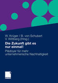 Krüger / Schubert / Wittberg |  Die Zukunft gibt es nur einmal! | eBook | Sack Fachmedien