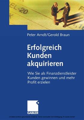 Arndt / Braun | Erfolgreich Kunden akquirieren | E-Book | sack.de