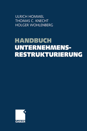Hommel / Knecht / Wohlenberg |  Handbuch Unternehmensrestrukturierung | eBook | Sack Fachmedien