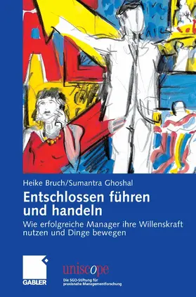 Bruch / Ghoshal |  Entschlossen führen und handeln | eBook | Sack Fachmedien