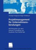 Wegmann / Winklbauer |  Projektmanagement für Unternehmensberatungen | eBook | Sack Fachmedien