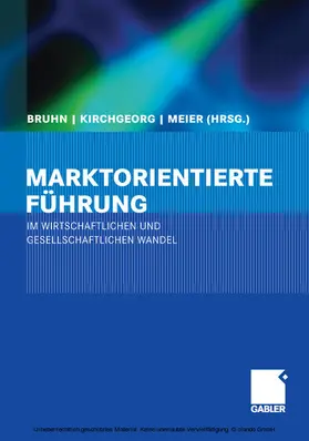 Bruhn / Kirchgeorg / Meier |  Marktorientierte Führung im wirtschaftlichen und gesellschaftlichen Wandel | eBook | Sack Fachmedien