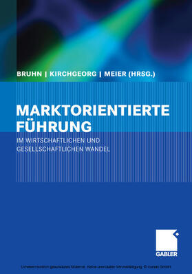 Bruhn / Kirchgeorg / Kannengießer | Marktorientierte Führung im wirtschaftlichen und gesellschaftlichen Wandel | E-Book | sack.de