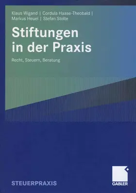 Wigand / Haase-Theobald / Heuel |  Stiftungen in der Praxis | eBook | Sack Fachmedien