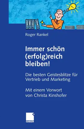 Rankel |  Immer schön (erfolg)reich bleiben! | eBook | Sack Fachmedien