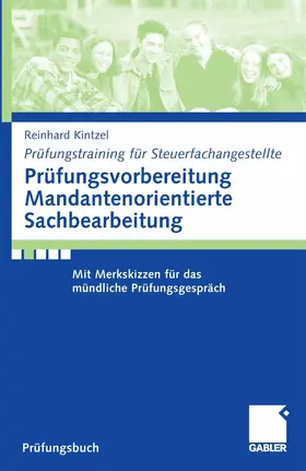 Kintzel |  Prüfungsvorbereitung Mandantenorientierte Sachbearbeitung | eBook | Sack Fachmedien