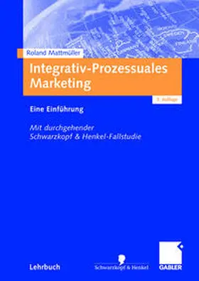 Mattmüller |  Integrativ-Prozessuales Marketing | eBook | Sack Fachmedien