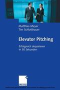 Meyer / Schlotthauer |  Elevator Pitching | eBook | Sack Fachmedien