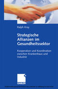 Kray |  Strategische Allianzen im Gesundheitssektor | eBook | Sack Fachmedien