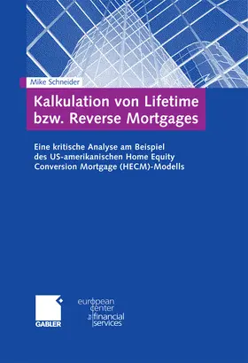 Schneider | Kalkulation von Lifetime bzw. Reverse Mortgages | E-Book | www.sack.de