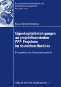 Riebeling |  Eigenkapitalbeteiligungen an projektfinanzierten PPP-Projekten im deutschen Hochbau | eBook | Sack Fachmedien