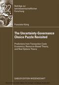 König |  The Uncertainty-Governance Choice Puzzle Revisited | eBook | Sack Fachmedien