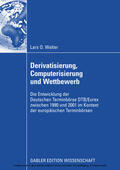 Walter |  Derivatisierung, Computerisierung und Wettbewerb | eBook | Sack Fachmedien