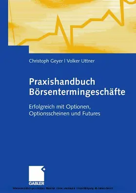 Geyer / Uttner | Praxishandbuch Börsentermingeschäfte | E-Book | www.sack.de