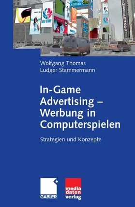 Thomas / Stammermann | In-Game Advertising - Werbung in Computerspielen | E-Book | www.sack.de