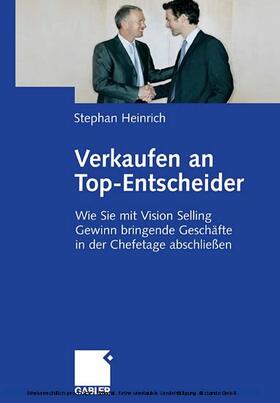 Heinrich | Verkaufen an Top-Entscheider | E-Book | sack.de