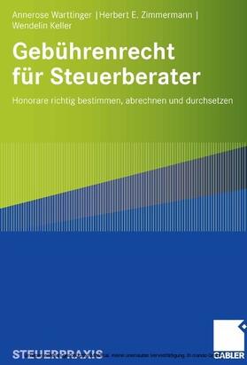 Warttinger / Zimmermann / Keller |  Gebührenrecht für Steuerberater | eBook | Sack Fachmedien